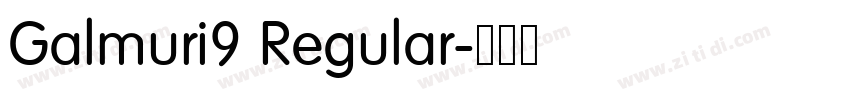 Galmuri9 Regular字体转换 Galmuri9 Regular字体转换